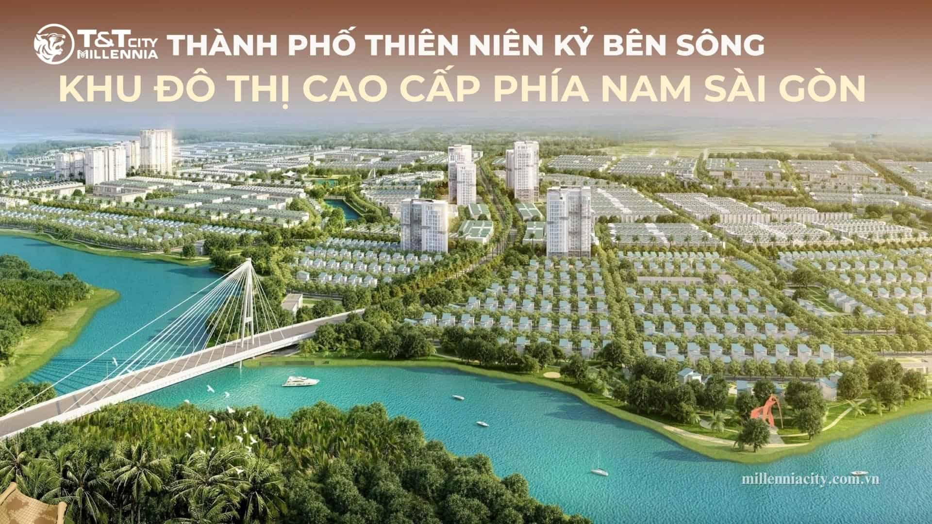Phối cảnh khu đô thị ven sông T&T City Millennia.